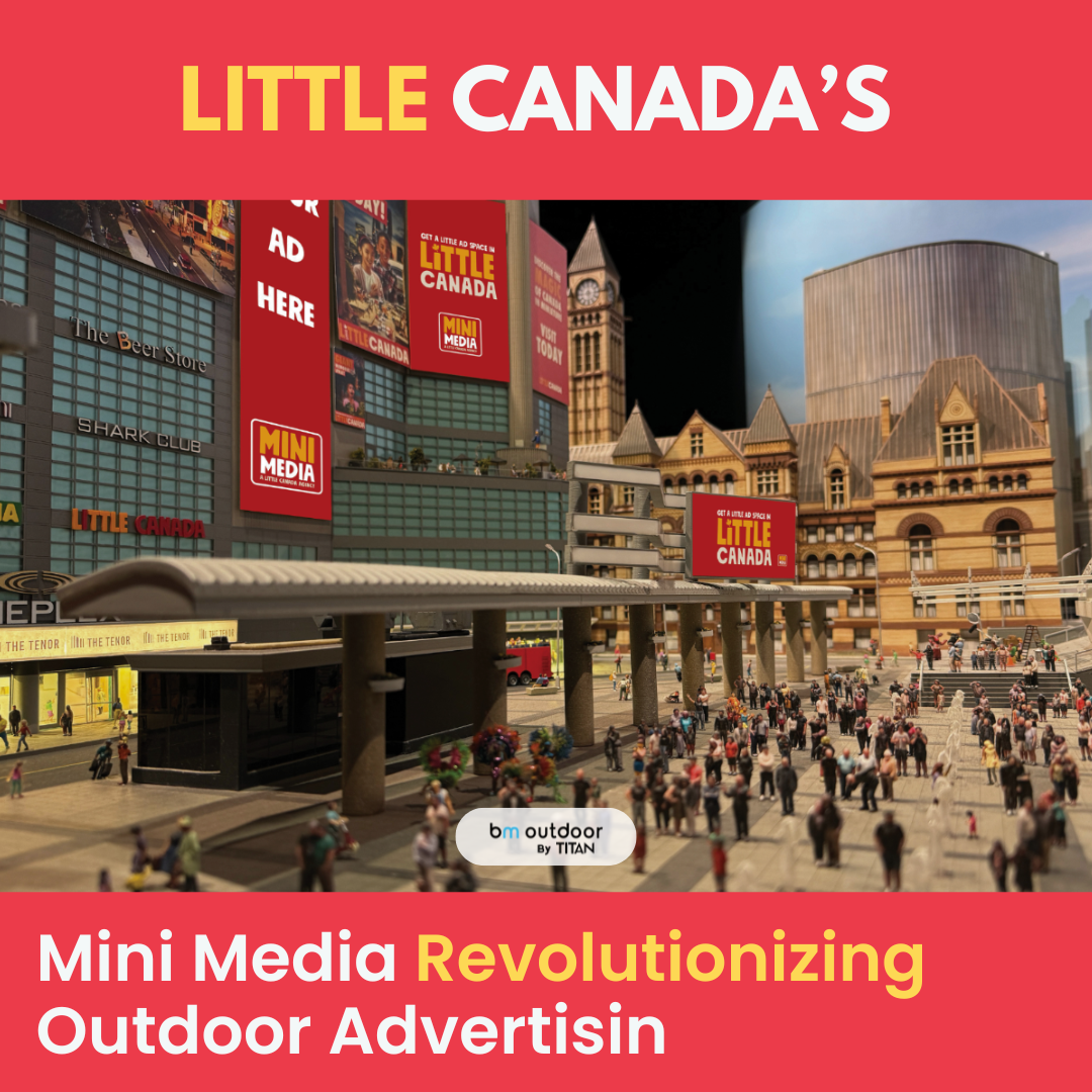 Little Canada’s Mini Media: Revolutionizing Outdoor Advertising